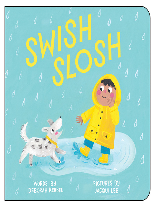 Title details for Swish, Slosh by Deborah Kerbel - Available